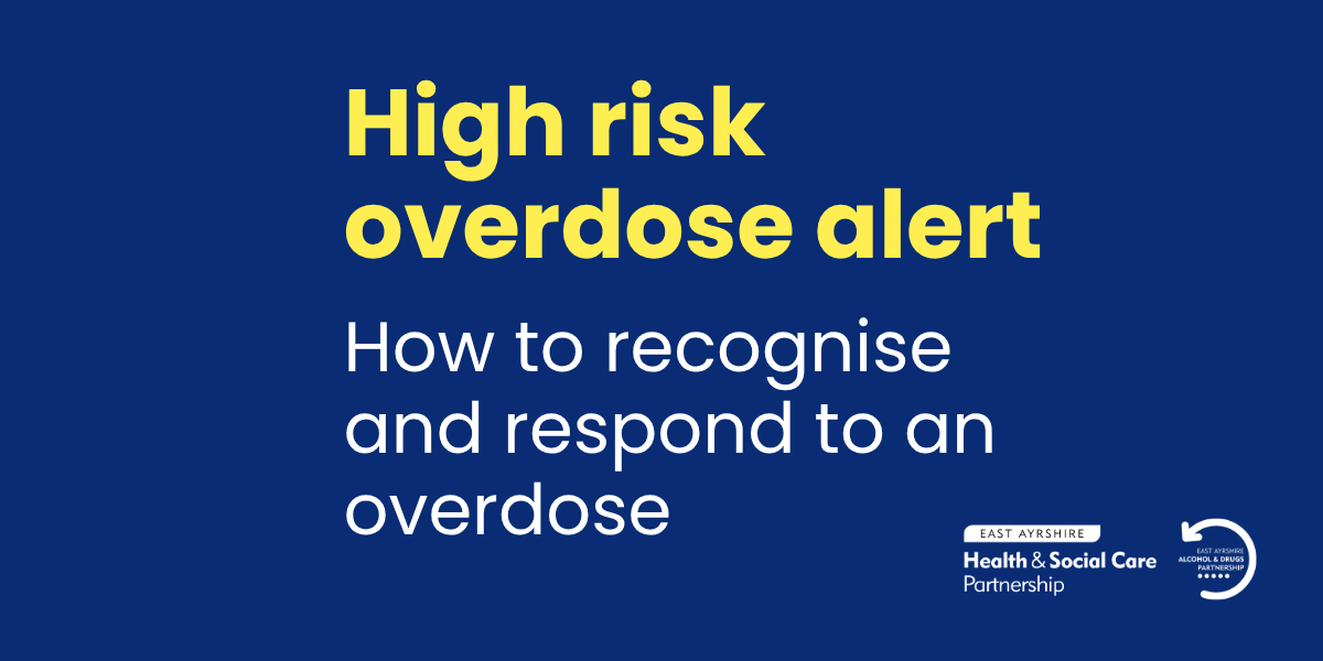 High risk overdose alert how to recognise and respond to an overdose